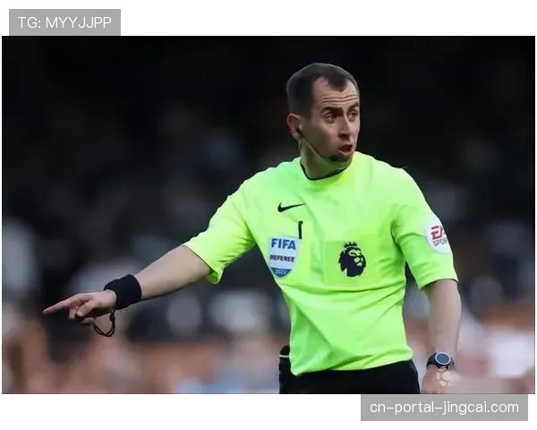 裁判任命公布，英超焦点战将由以执法严格著称的安东尼·泰勒执裁